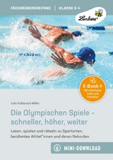 Die Olympischen Spiele - schneller, höher, weiter -  Julia Kulbarsch-Wilke