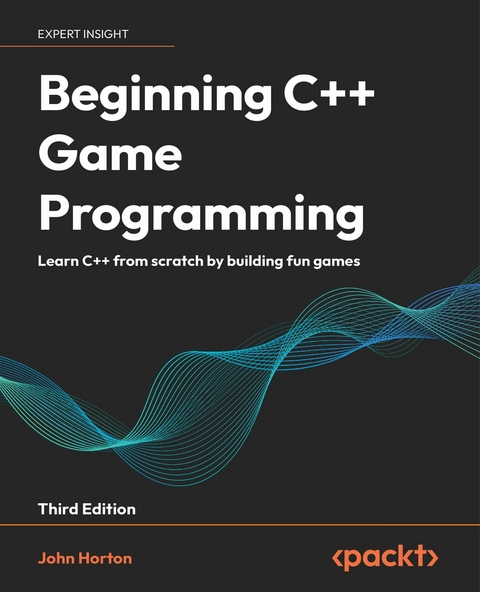 Beginning C++ Game Programming - John Horton