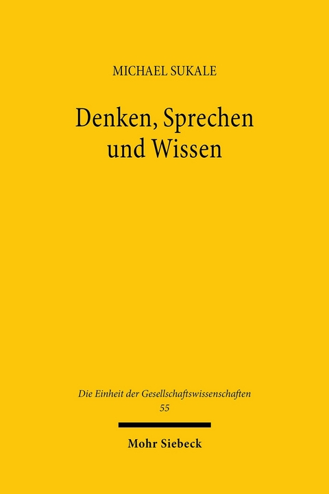 Denken, Sprechen und Wissen -  Michael Sukale