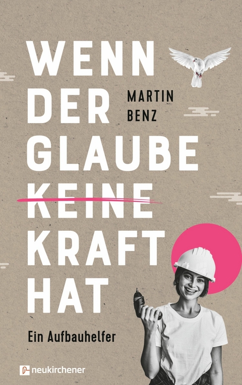 Wenn der Glaube keine Kraft hat - Martin Benz