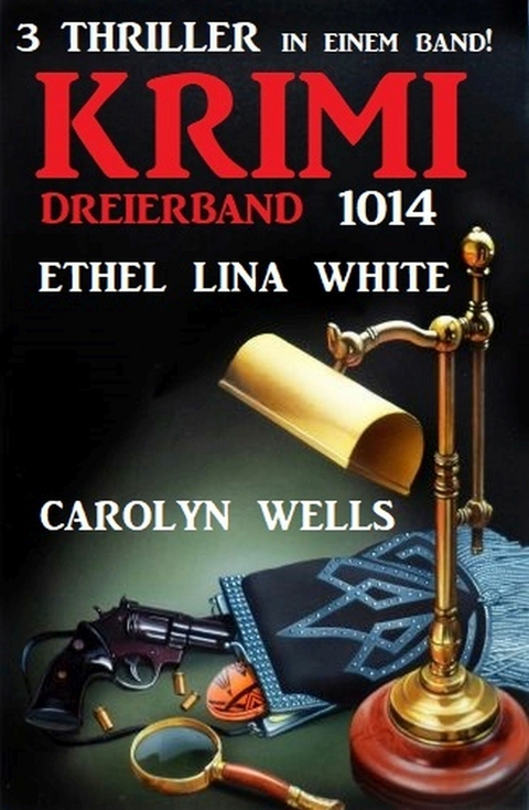 ​Krimi Dreierband 1014 - Carolyn Wells, Ethel Lina White