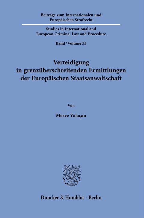 Verteidigung in grenzüberschreitenden Ermittlungen der Europäischen Staatsanwaltschaft. -  Merve Yolaçan