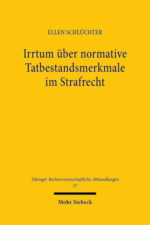 Irrtum über normative Tatbestandsmerkmale im Strafrecht -  Ellen Schlüchter