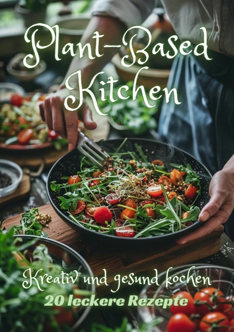 Plant-Based Kitchen - Diana Kluge