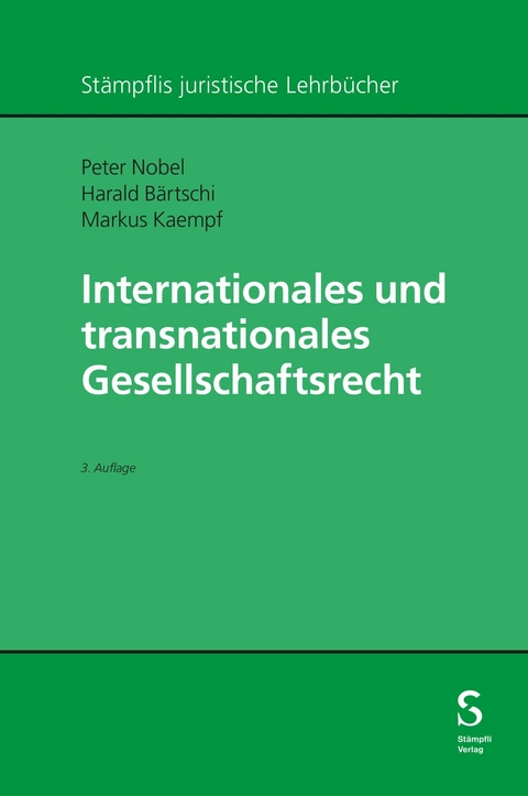 Internationales und transnationales Gesellschaftsrecht - Peter Nobel, Harald Bärtschi