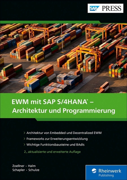 EWM mit SAP S/4HANA - Architektur und Programmierung -  Peter Zoellner,  Robert Halm,  Daniela Schapler,  Karen Schulze