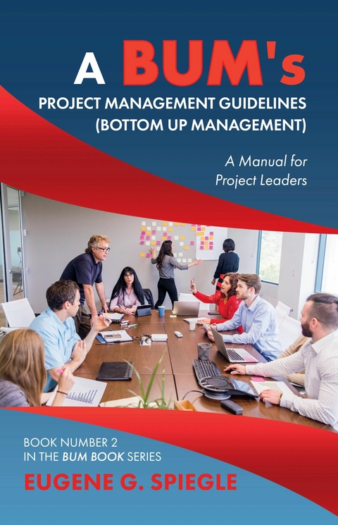 BUM's Project Management Guidelines -  Eugene G. Spiegle