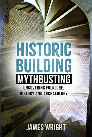 Historic Building Mythbusting - James Wright