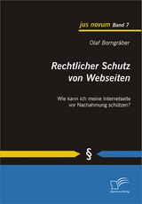 Rechtlicher Schutz von Webseiten - Olaf Borngräber