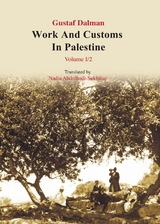 Works and Customs in Palestine Volume I/2 - Gustaf Dalman