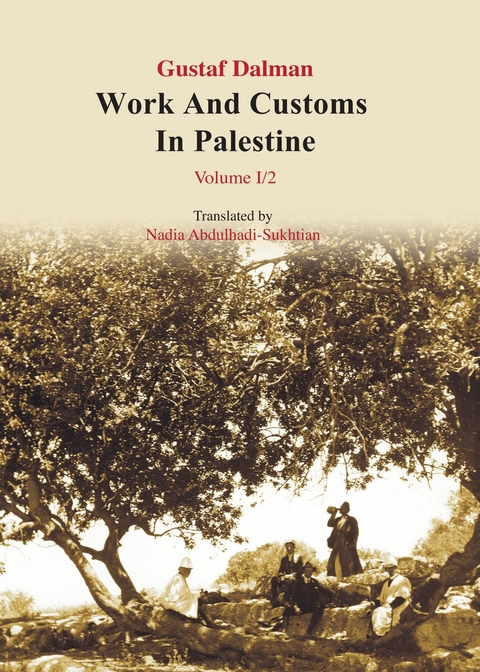 Works and Customs in Palestine Volume I/2 - Gustaf Dalman