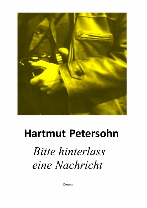 Bitte hinterlass eine Nachricht - Hartmut Petersohn