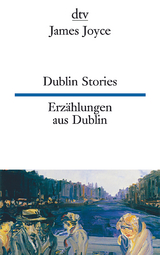 Dublin Stories Erzählungen aus Dublin - James Joyce