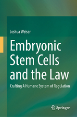 Embryonic Stem Cells and the Law - Joshua Weiser