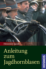 Anleitung zum Jagdhornblasen - Heinrich Jacob