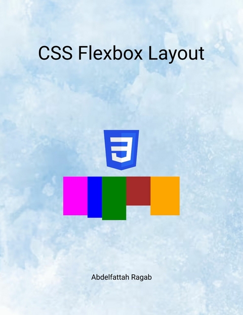 CSS Flexbox Layout -  Abdelfattah Ragab