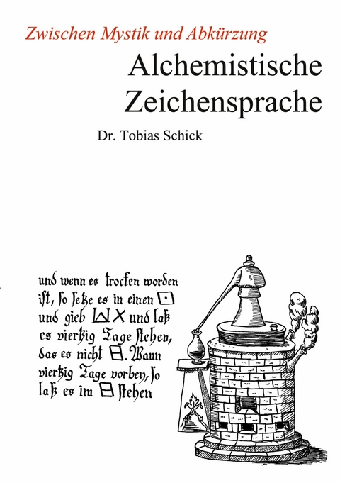 Alchemistische Zeichensprache -  Tobias Schick