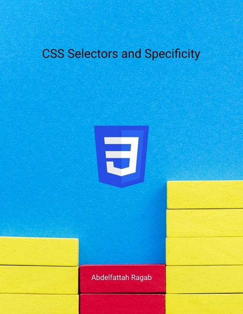 CSS Selectors and Specificity -  Abdelfattah Ragab