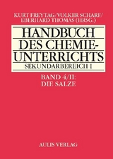 Handbuch des Chemieunterrichts. Sekundarbereich I / Band 4/II Die Salze - Kurt Freytag, Michael Kratz, Roland Meloefski