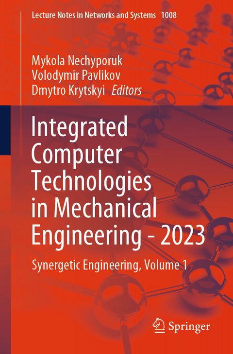 Integrated Computer Technologies in Mechanical Engineering - 2023 - 