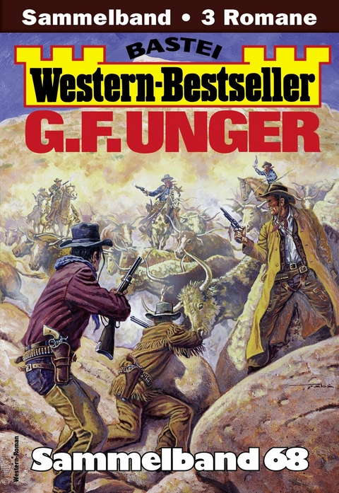 G. F. Unger Western-Bestseller Sammelband 68 - G. F. Unger