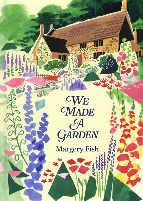 We Made a Garden -  Margery Fish