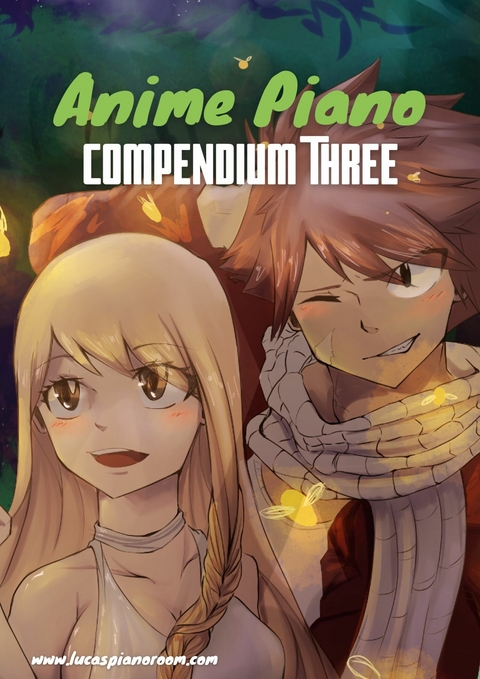 Anime Piano, Compendium Three: Easy Anime Piano Sheet Music Book for Beginners and Advanced - Lucas Hackbarth