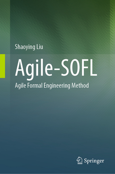 Agile-SOFL - Shaoying Liu