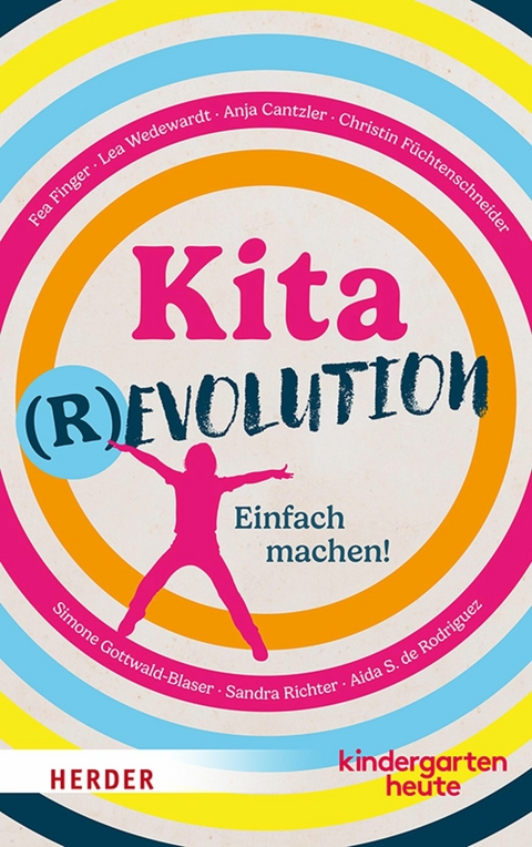 Kitarevolution. Einfach machen! - Fea Finger, Lea Wedewardt, Anja Cantzler, Christin Füchtenschneider, Simone Gottwald-Blaser, Aida S. de Rodriguez, Sandra Richter