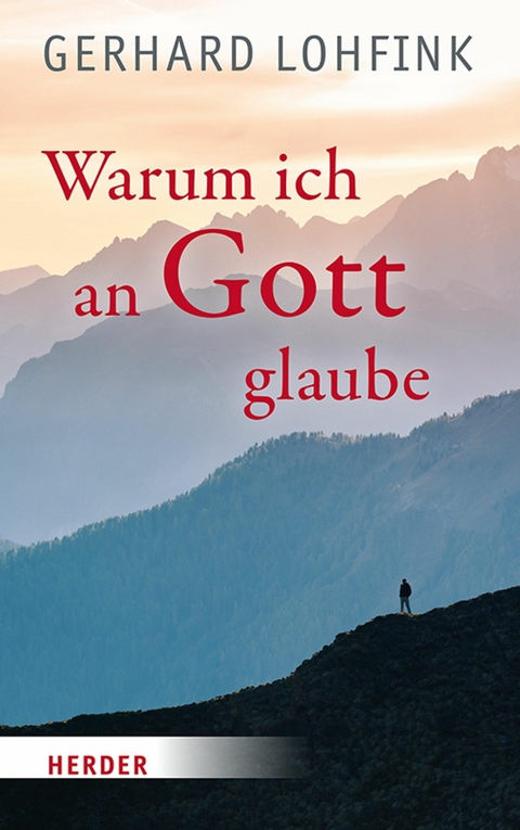 Warum ich an Gott glaube - Gerhard Lohfink