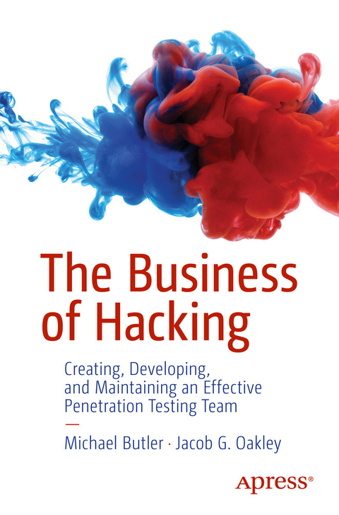 Business of Hacking -  Michael Butler,  Jacob G. Oakley