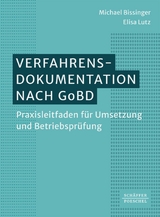 Verfahrensdokumentation nach GoBD -  Michael Bissinger,  Elisa Lutz