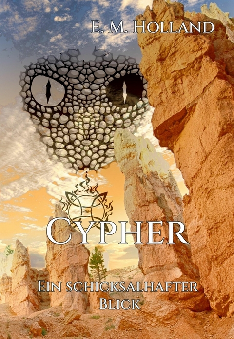 Cypher - ein schicksalhafter Blick - E. M. Holland