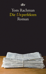 Die Unperfekten - Tom Rachman