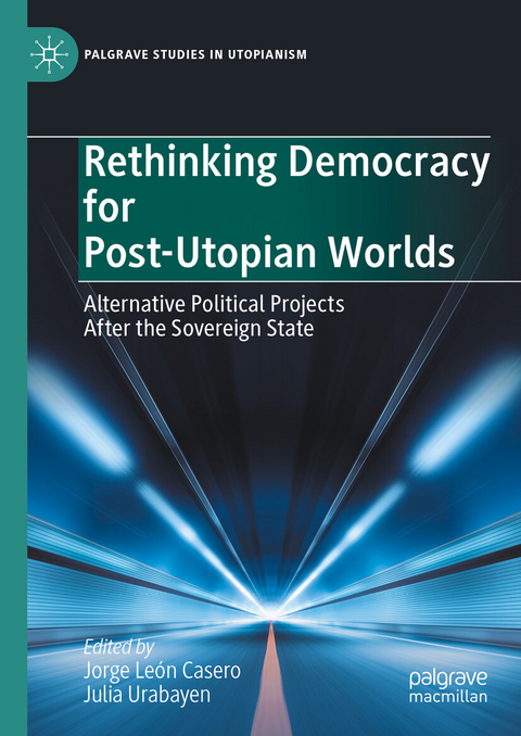 Rethinking Democracy for Post-Utopian Worlds - 