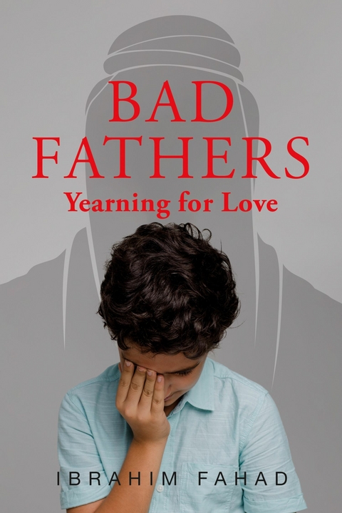 Bad Fathers -  Ibrahim Fahad