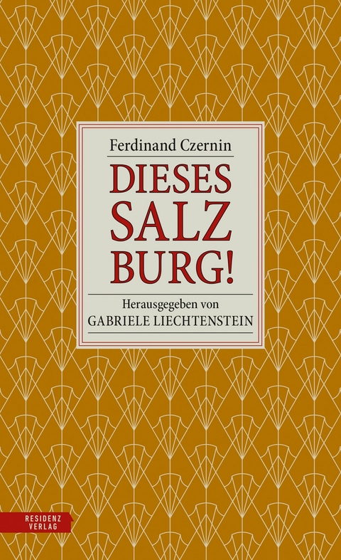 Dieses Salzburg! - Ferdinand Czernin