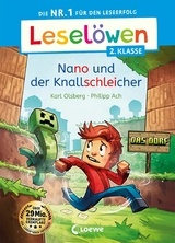 Leselöwen 2. Klasse - Nano und der Knallschleicher - Karl Olsberg