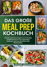 Das große Meal Prep Kochbuch - Stefanie Hoffmann