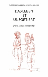 Das Leben ist unsortiert - Andreas Schnieder, Hermann Böcker