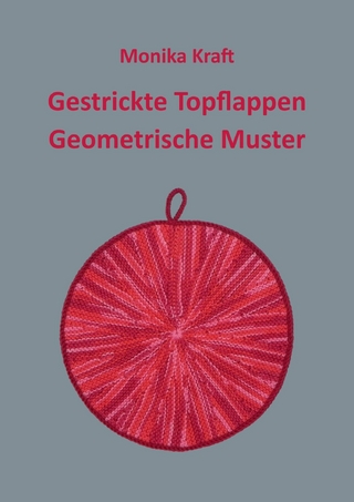 Gestrickte Topflappen Geometrische Muster - Monika Kraft