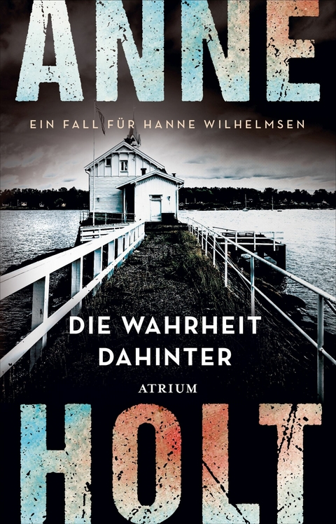 Die Wahrheit dahinter -  Anne Holt