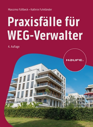 Praxisfälle für WEG-Verwalter - Massimo Füllbeck; Cathrin Fuhrländer