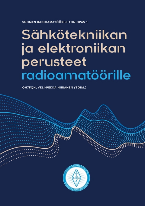 Sähkötekniikan ja elektroniikan perusteet radioamatöörille - Veli-Pekka Niiranen