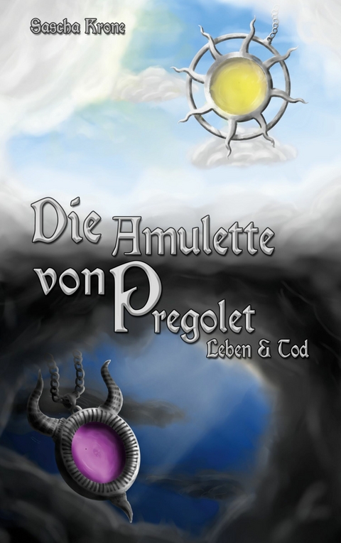 Die Amulette von Pregolet -  Sascha Krone