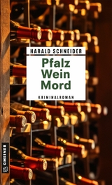 Pfalz Wein Mord - Harald Schneider