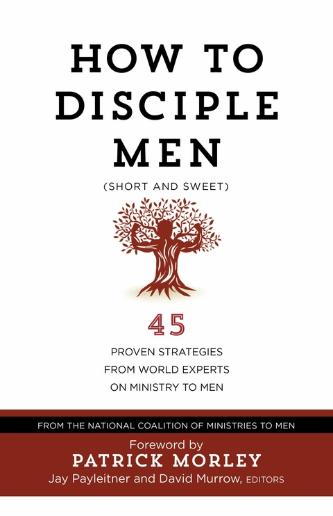 How to Disciple Men (Short and Sweet) -  The National Coalition of Ministries to Men