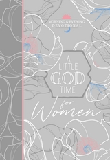 A Little God Time for Women Morning & Evening Devotional -  Broadstreet Publishing Group LLC