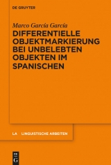 Differentielle Objektmarkierung bei unbelebten Objekten im Spanischen -  Marco García García