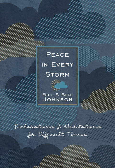 Peace in Every Storm -  Bill &  Beni Johnson